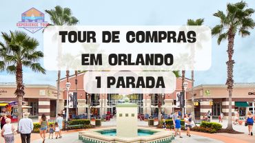 Tour de compras em Orlando - 1 PARADA